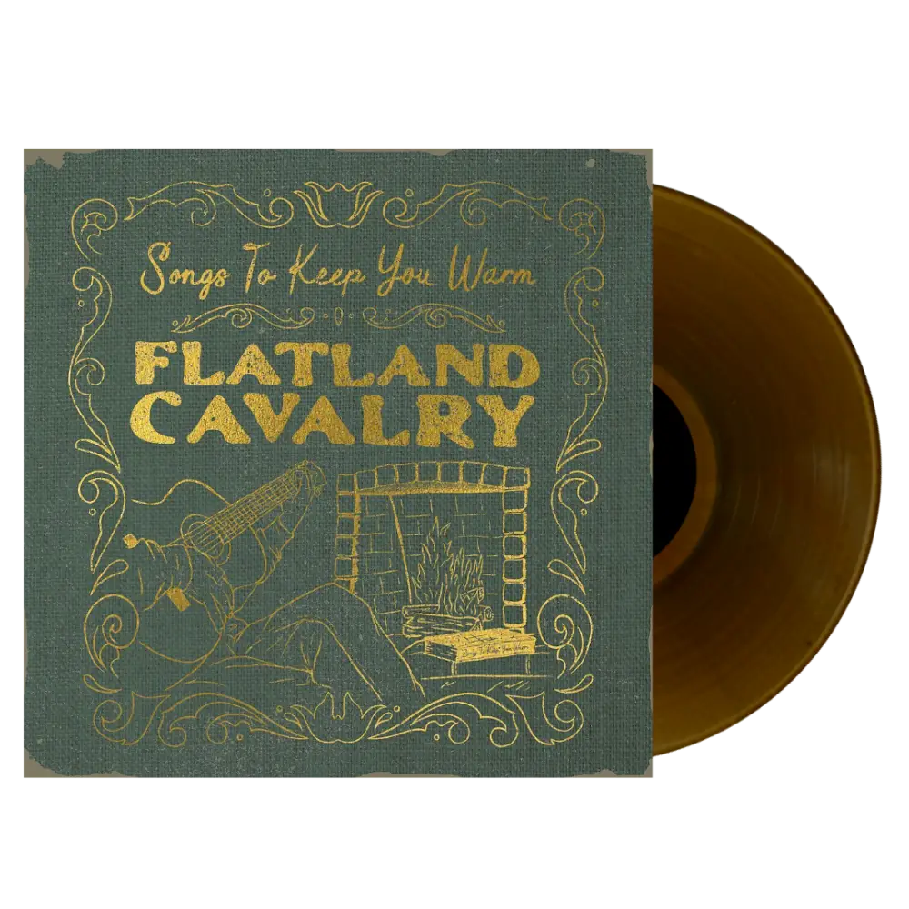 Vinyl record album cover for Flatland Cavalry’s ’Songs To Keep You Warm’ with gold lettering on a green background.