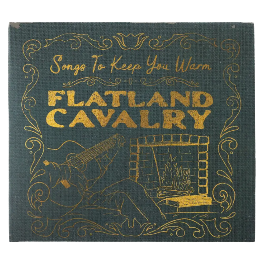 Album cover for ’Songs to Keep You Warm’ by Flatland Cavalry, featuring ornate gold lettering and illustrations on a dark green background.